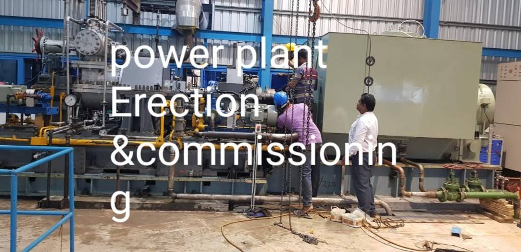 Power plant erection and commissioning